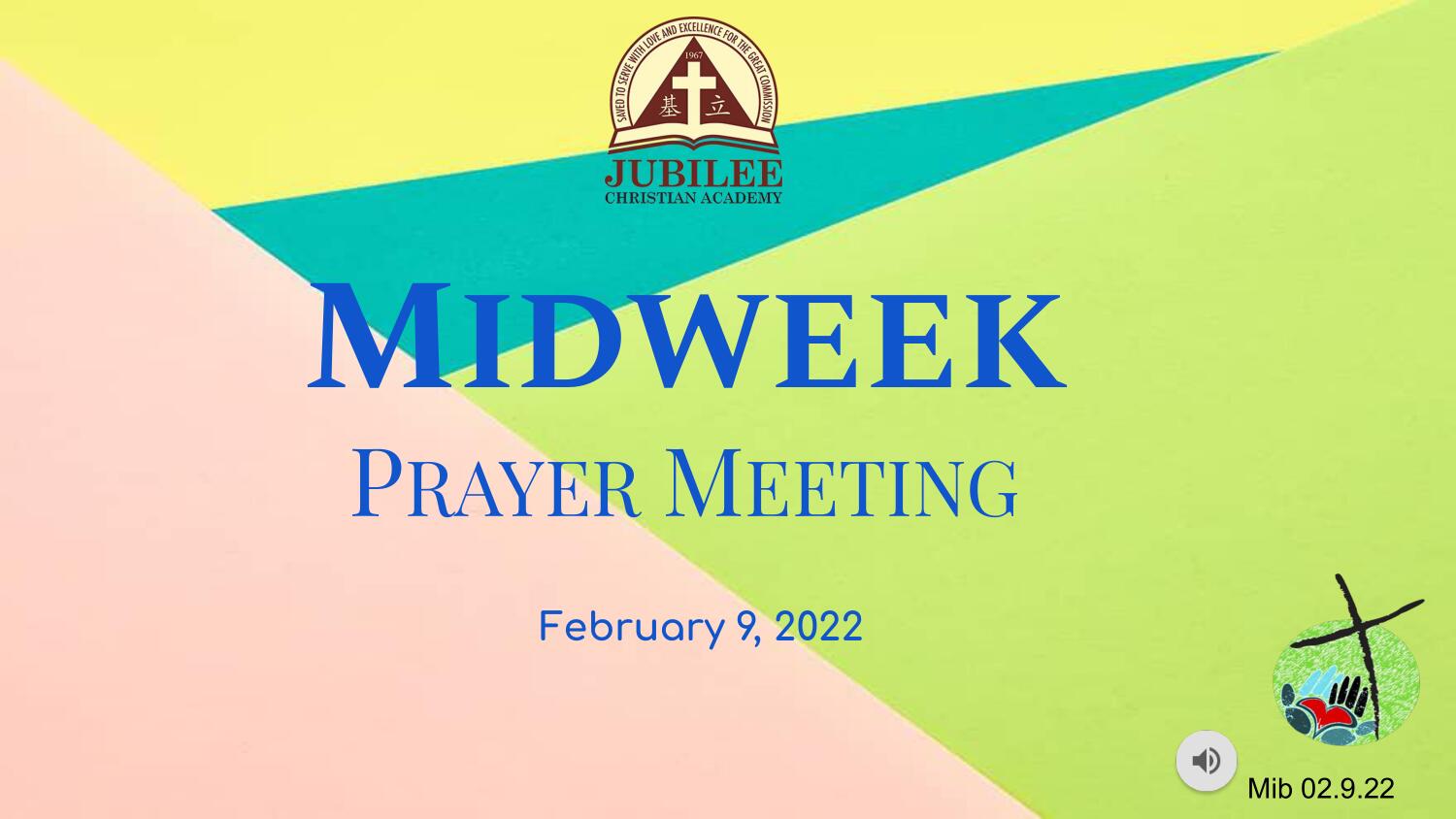 Midweek Prayer Meeting February 09, 2022 Jubilee Christian Academy