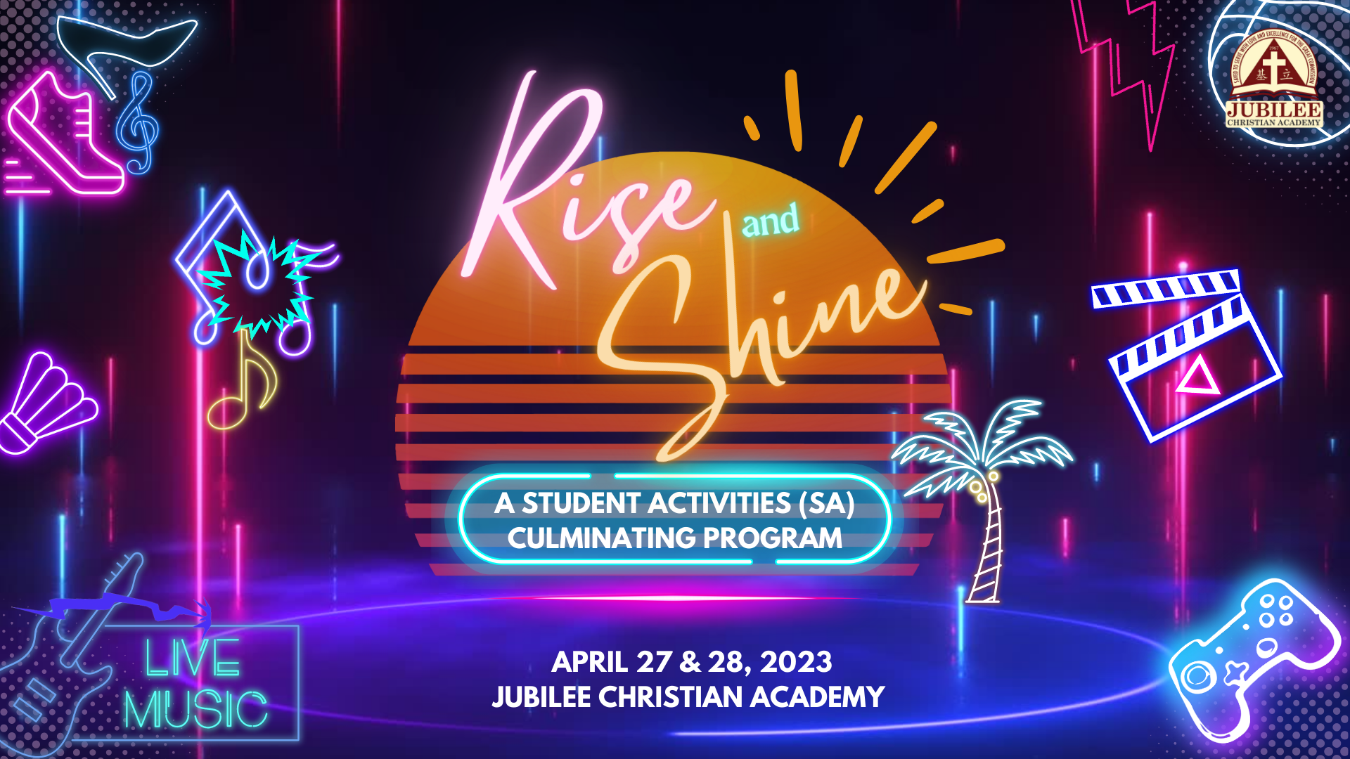 Rise & Shine 2023: A Student Activities Culminating Program - Jubilee ...